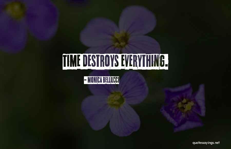 Everything Has Its Own Time Quotes By Monica Bellucci