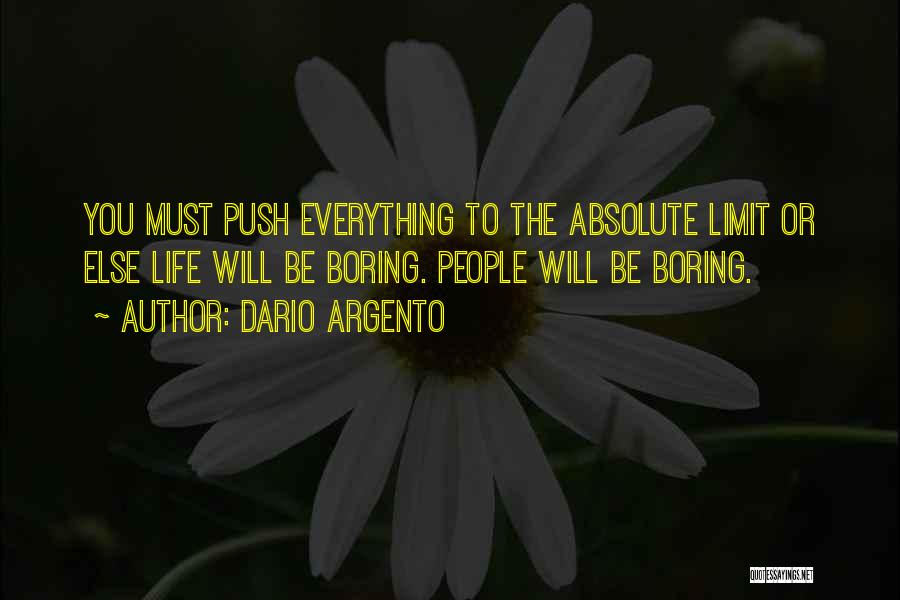 Everything Has Limit Quotes By Dario Argento