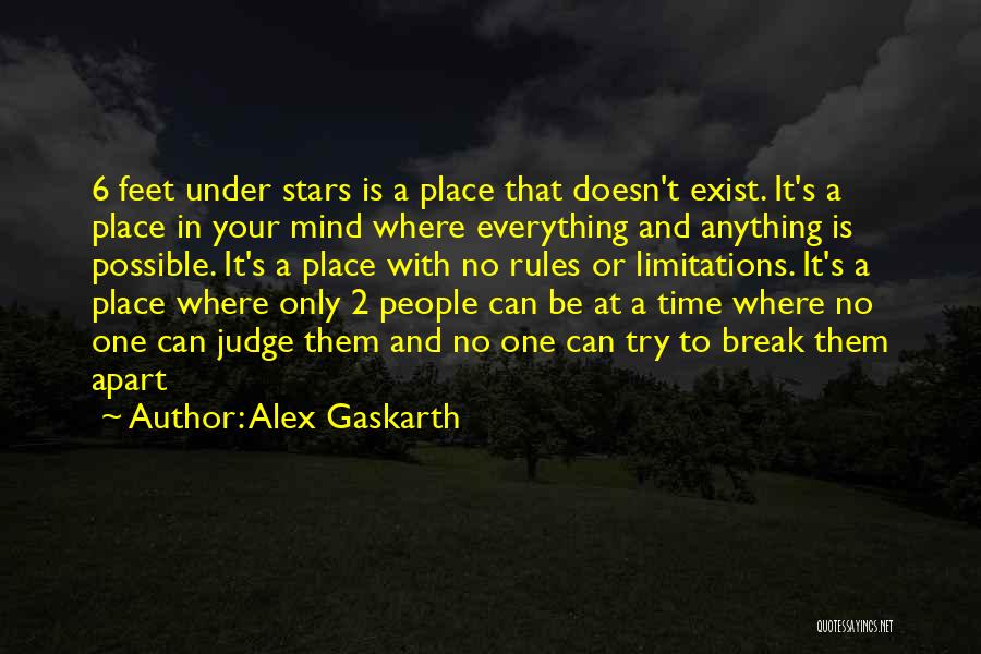 Everything Has Limitations Quotes By Alex Gaskarth