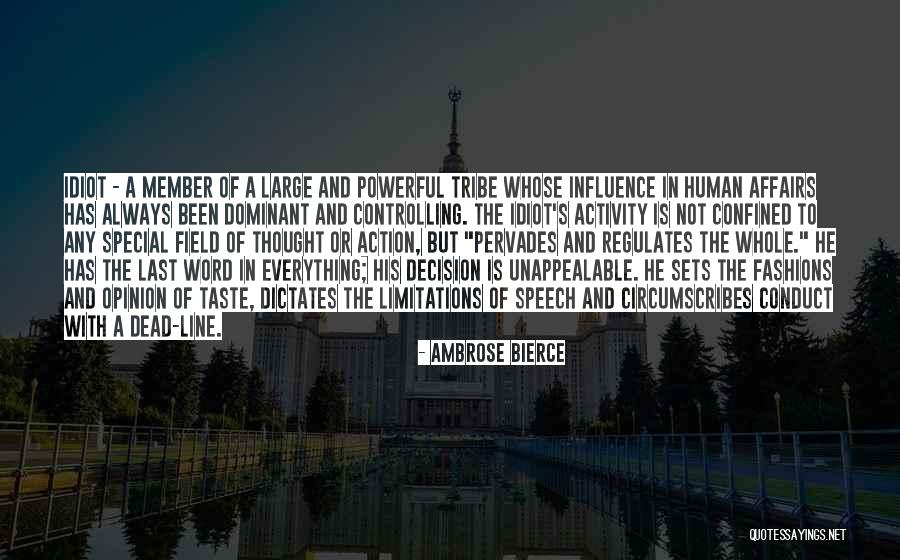 Everything Has Limitations Quotes By Ambrose Bierce