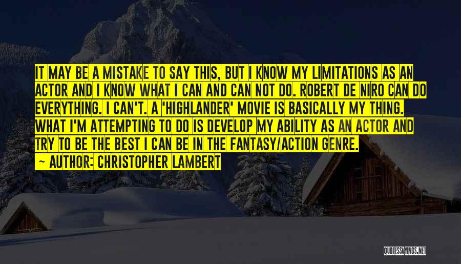 Everything Has Limitations Quotes By Christopher Lambert