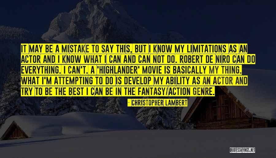 Everything Has Limitations Quotes By Christopher Lambert