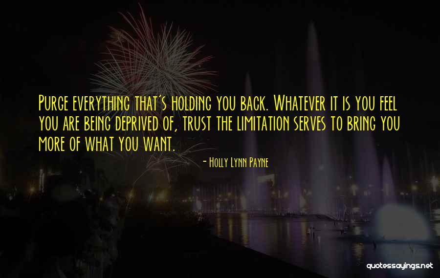 Everything Has Limitations Quotes By Holly Lynn Payne