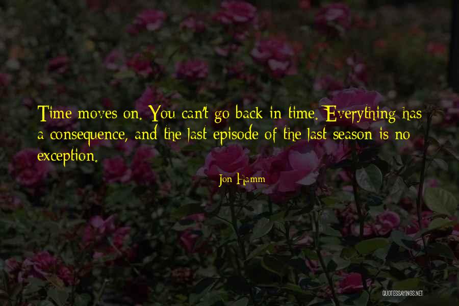 Everything Has Time Quotes By Jon Hamm