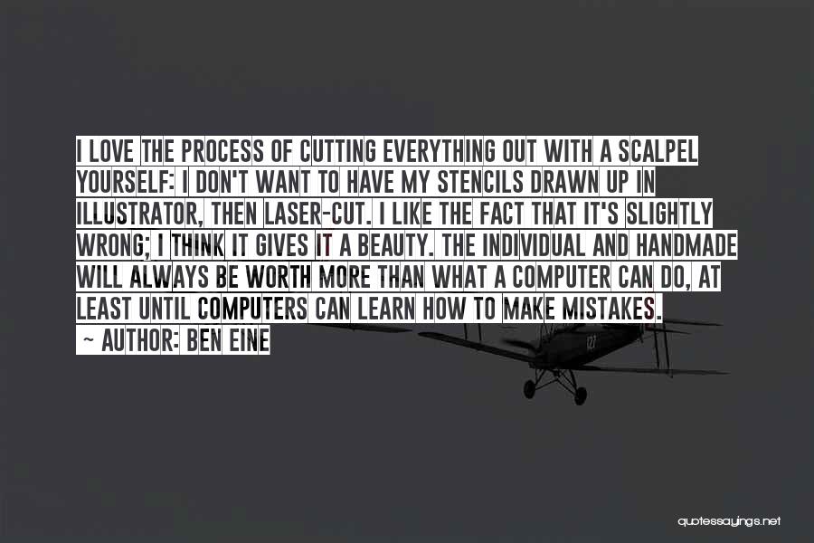 Everything I Do Is Always Wrong Quotes By Ben Eine