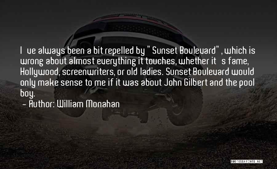 Everything I Do Is Always Wrong Quotes By William Monahan