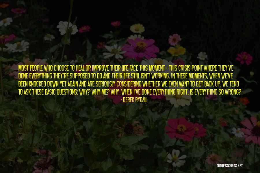 Everything I Do Is Wrong Quotes By Derek Rydall Everything I Do Is Wrong Quotes By Derek Rydall