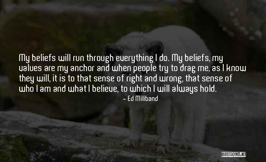 Everything I Do Is Wrong Quotes By Ed Miliband Everything I Do Is Wrong Quotes By Ed Miliband