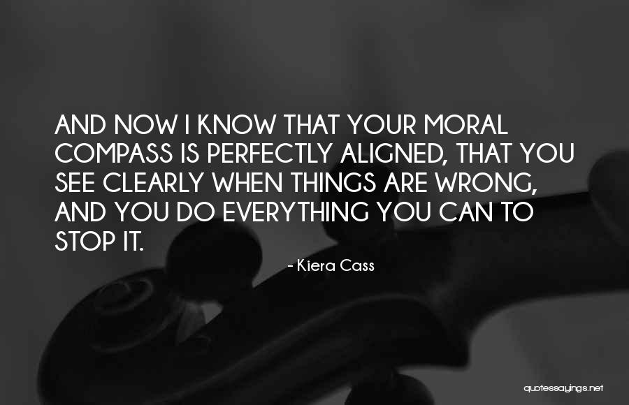 Everything I Do Is Wrong Quotes By Kiera Cass Everything I Do Is Wrong Quotes By Kiera Cass