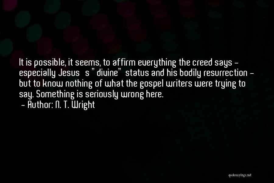 Everything I Do Seems Wrong Quotes By N. T. Wright