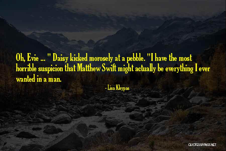 Everything I Have Ever Wanted Quotes By Lisa Kleypas Everything I Have Ever Wanted Quotes By Lisa Kleypas