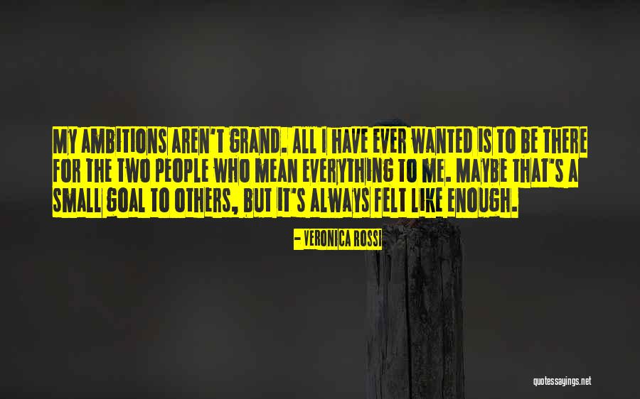 Everything I Have Ever Wanted Quotes By Veronica Rossi Everything I Have Ever Wanted Quotes By Veronica Rossi