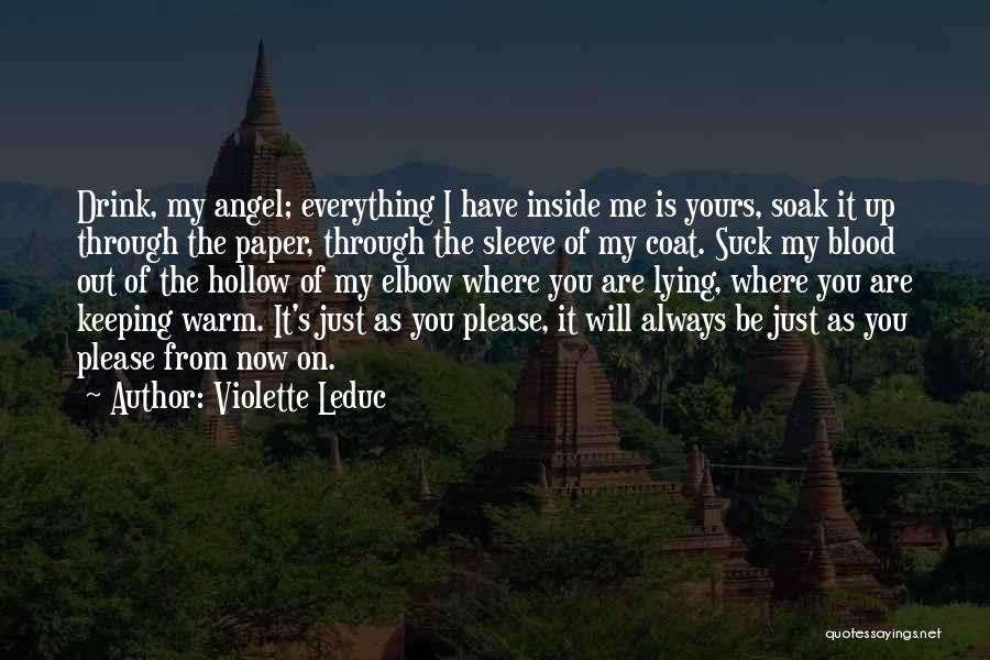 Everything I Have Is Yours Quotes By Violette Leduc