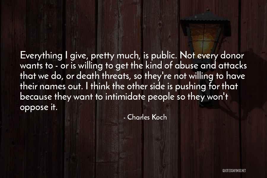Everything I Have Quotes By Charles Koch Everything I Have Quotes By Charles Koch