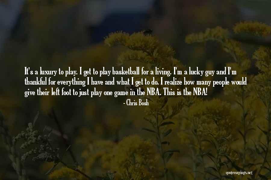 Everything I Have Quotes By Chris Bosh Everything I Have Quotes By Chris Bosh
