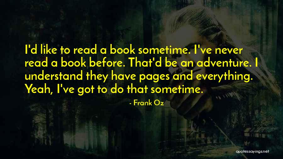 Everything I Have Quotes By Frank Oz Everything I Have Quotes By Frank Oz