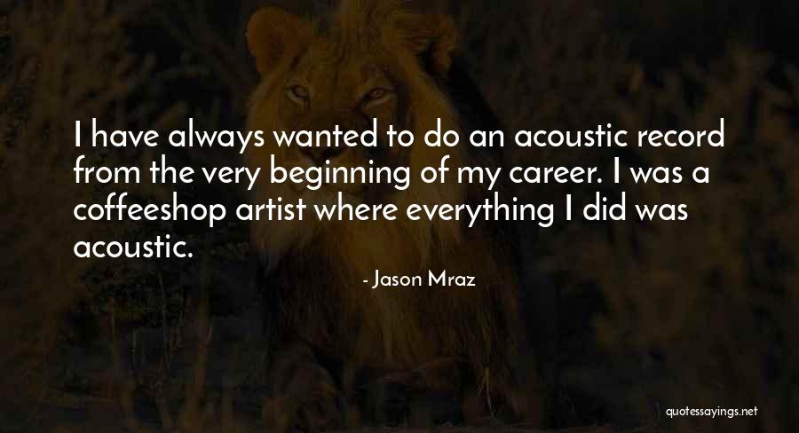Everything I Have Quotes By Jason Mraz Everything I Have Quotes By Jason Mraz