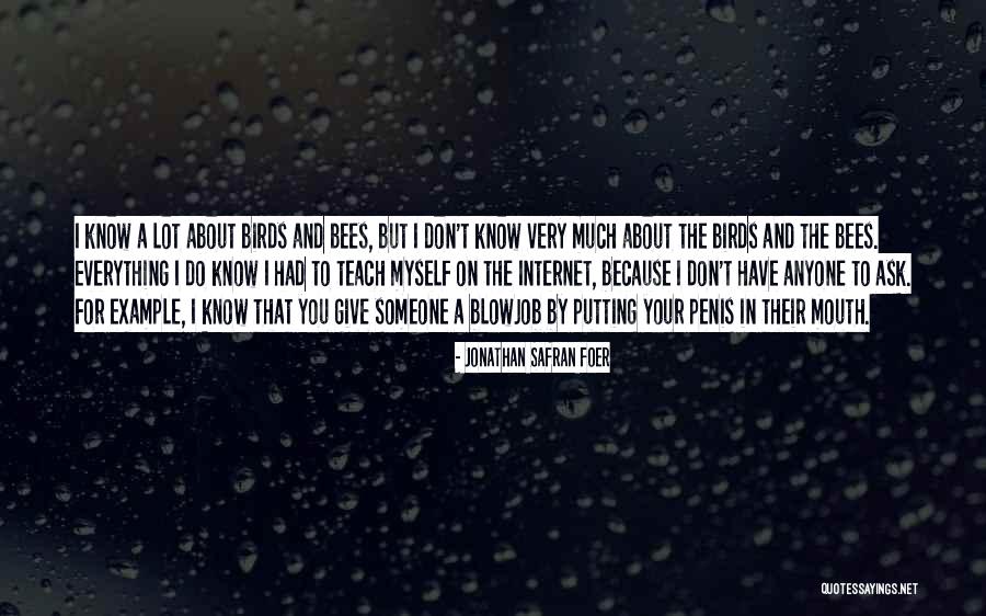 Everything I Have Quotes By Jonathan Safran Foer Everything I Have Quotes By Jonathan Safran Foer