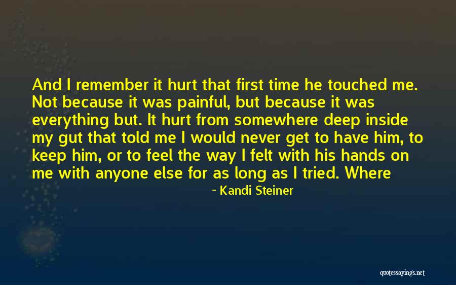 Everything I Have Quotes By Kandi Steiner Everything I Have Quotes By Kandi Steiner