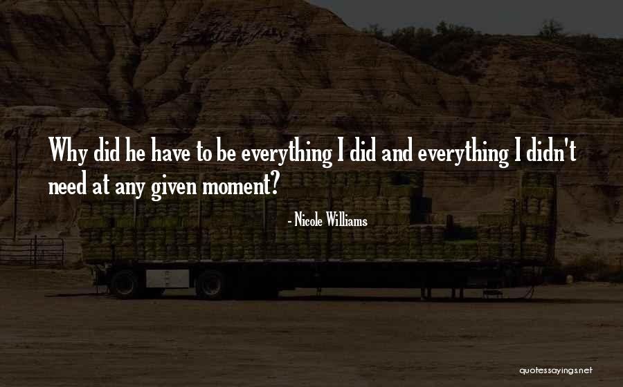 Everything I Have Quotes By Nicole Williams Everything I Have Quotes By Nicole Williams
