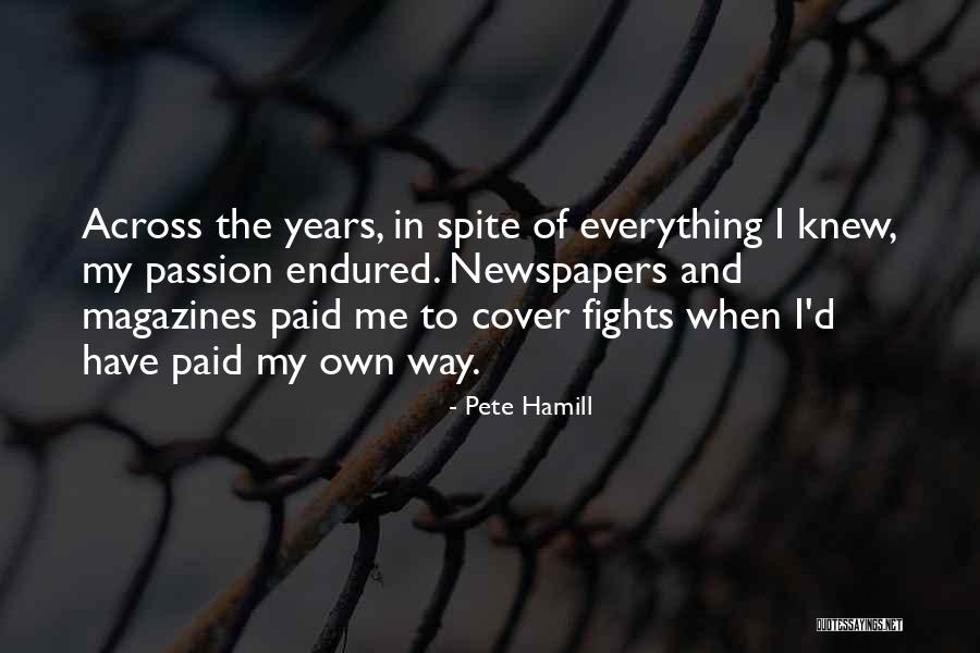 Everything I Have Quotes By Pete Hamill Everything I Have Quotes By Pete Hamill