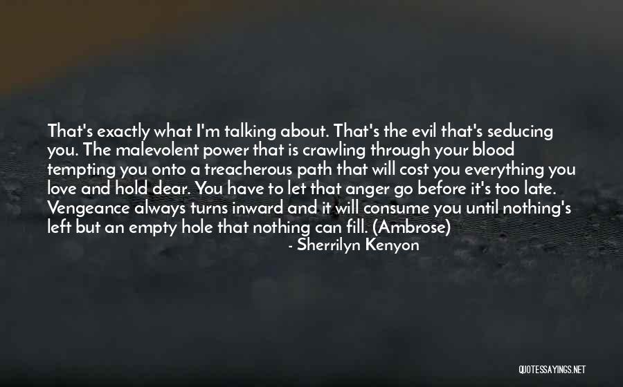 Everything I Have Quotes By Sherrilyn Kenyon Everything I Have Quotes By Sherrilyn Kenyon