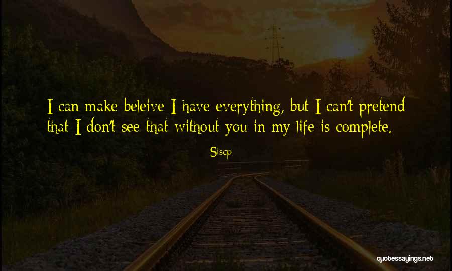 Everything I Have Quotes By Sisqo Everything I Have Quotes By Sisqo