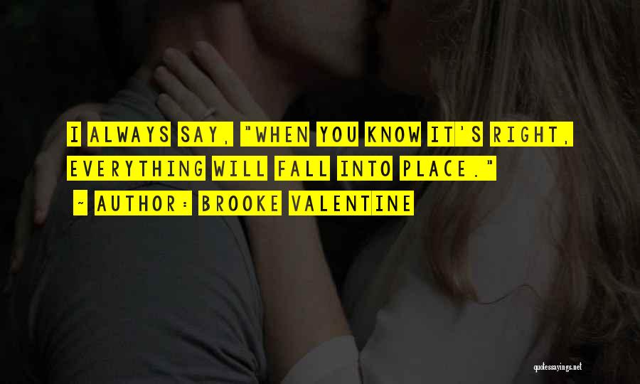 Everything I Know Quotes By Brooke Valentine