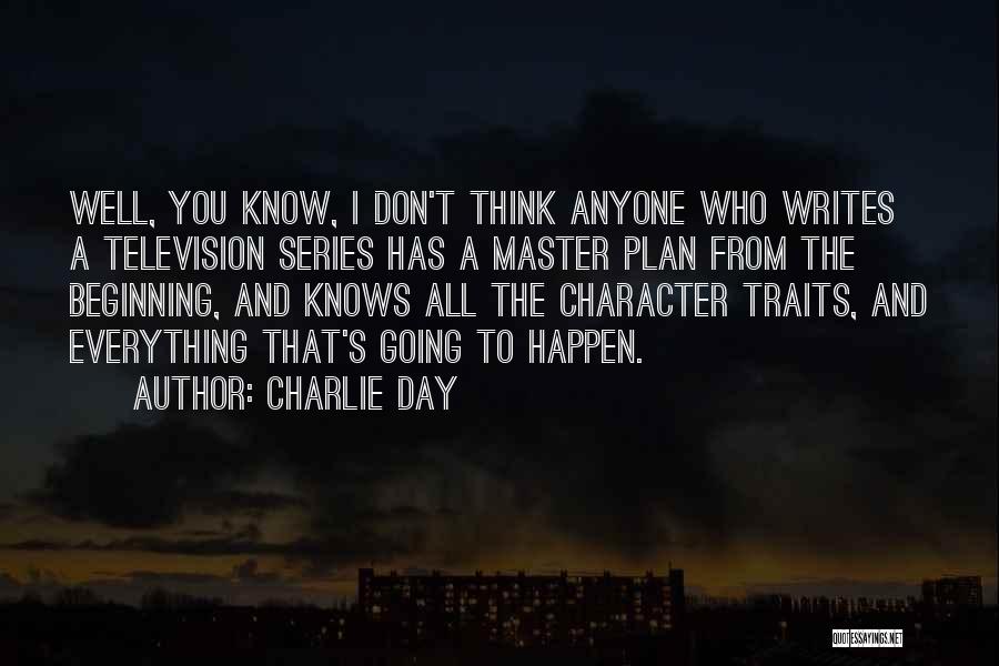 Everything I Know Quotes By Charlie Day