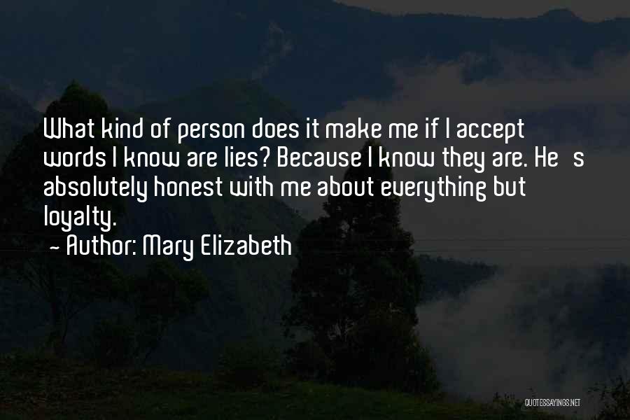 Everything I Know Quotes By Mary Elizabeth