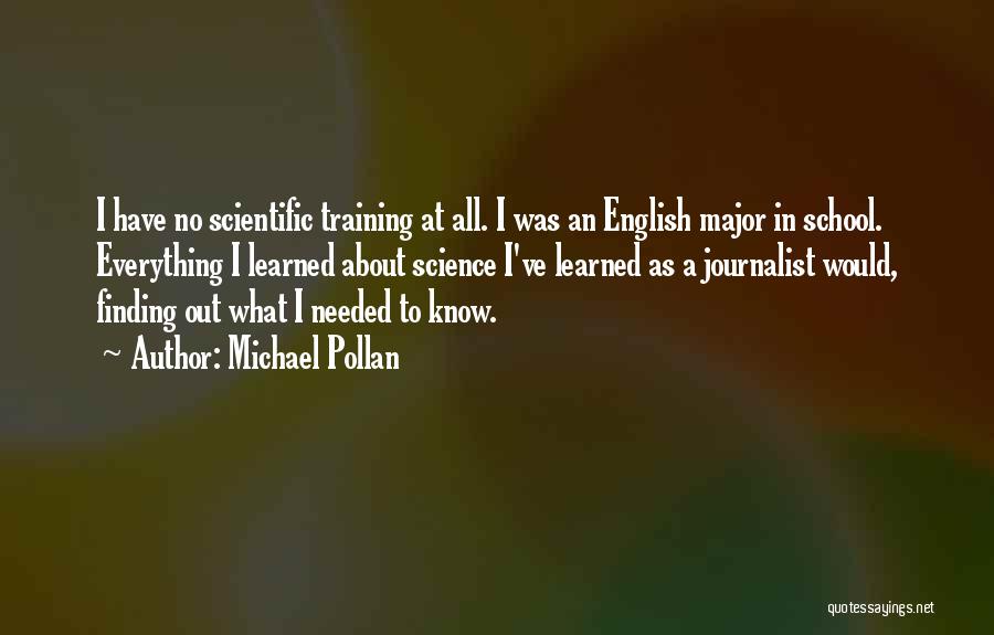 Everything I Know Quotes By Michael Pollan