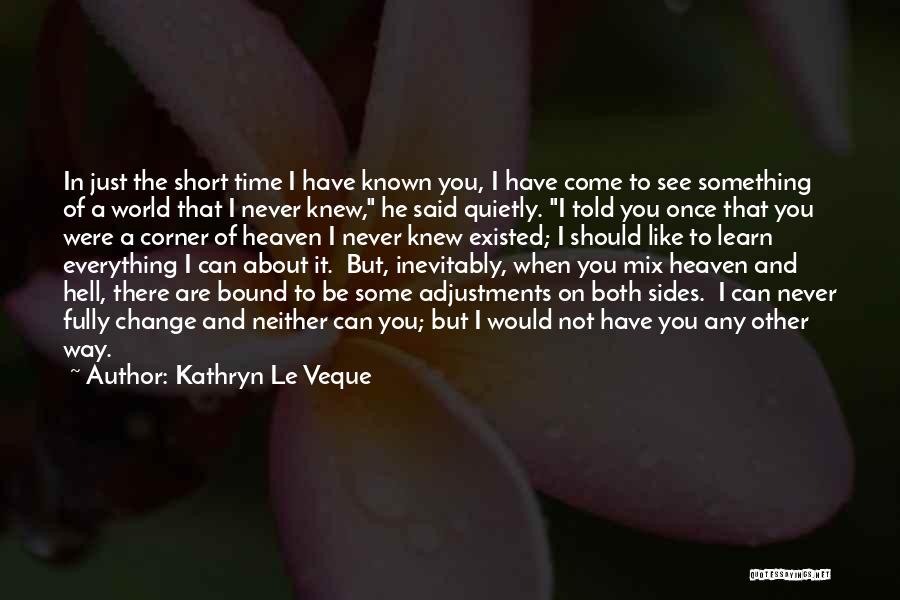 Everything I Never Told You Quotes By Kathryn Le Veque