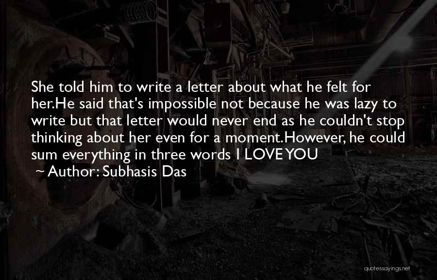 Everything I Never Told You Quotes By Subhasis Das