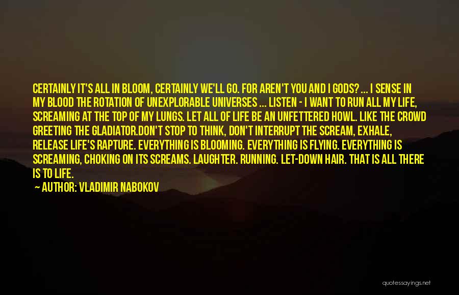 Everything I Want Is You Quotes By Vladimir Nabokov