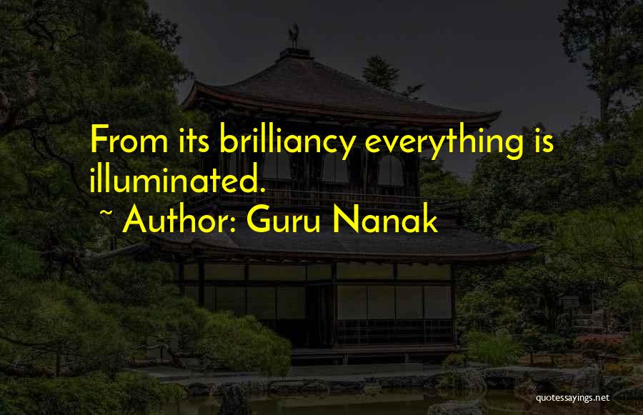 Everything Illuminated Quotes By Guru Nanak