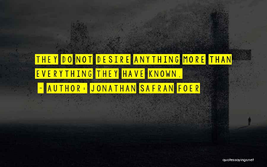Everything Illuminated Quotes By Jonathan Safran Foer