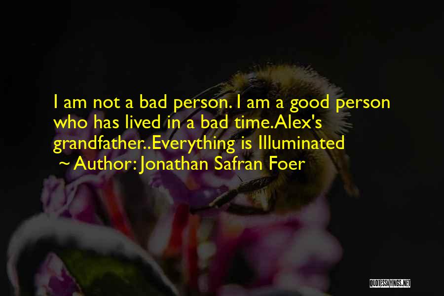 Everything Illuminated Quotes By Jonathan Safran Foer