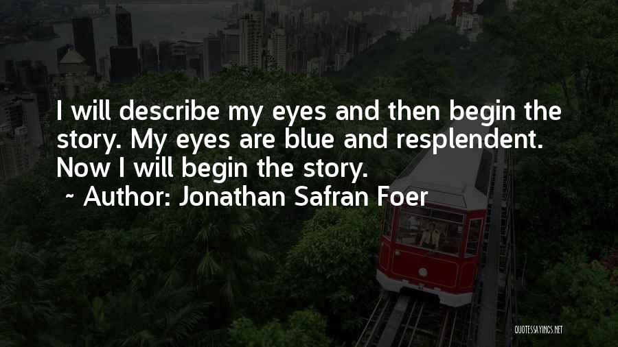 Everything Illuminated Quotes By Jonathan Safran Foer