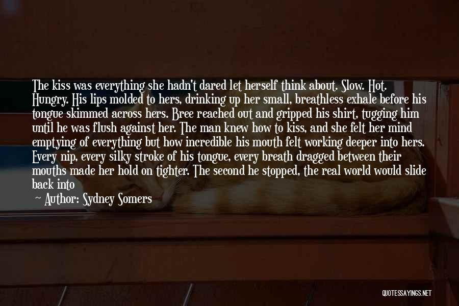 Everything In Between Quotes By Sydney Somers