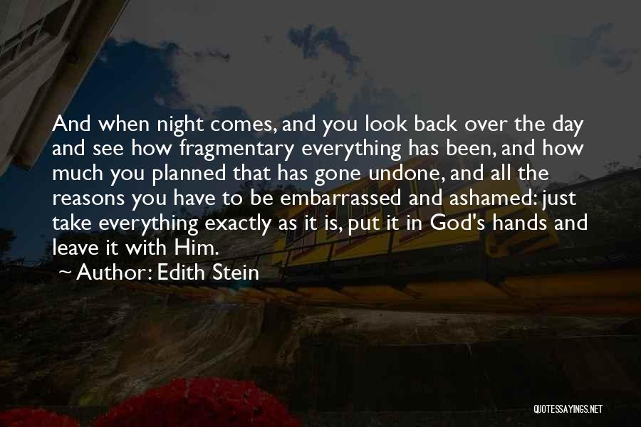 Everything In God Hands Quotes By Edith Stein