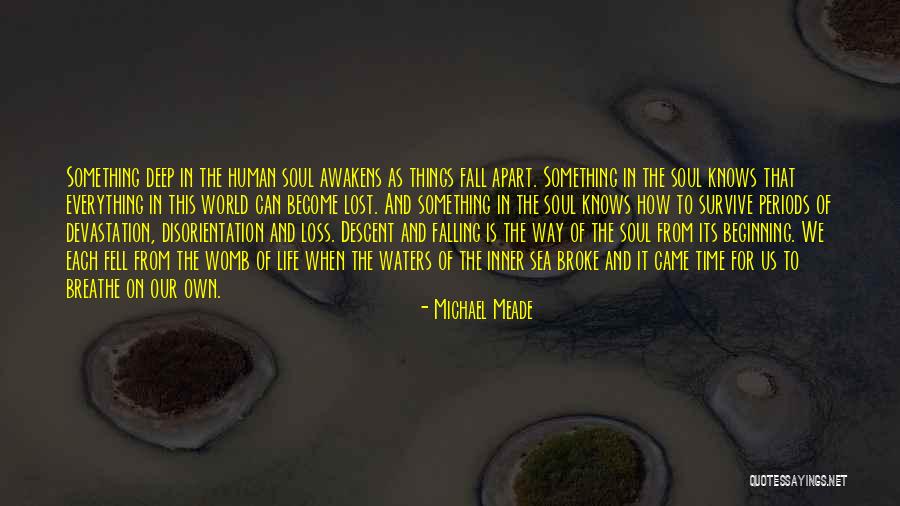 Everything In Its Own Time Quotes By Michael Meade Everything In Its Own Time Quotes By Michael Meade