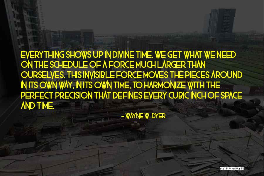 Everything In Its Own Time Quotes By Wayne W. Dyer