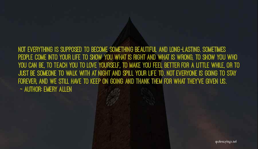 Everything In Life Going Wrong Quotes By Emery Allen