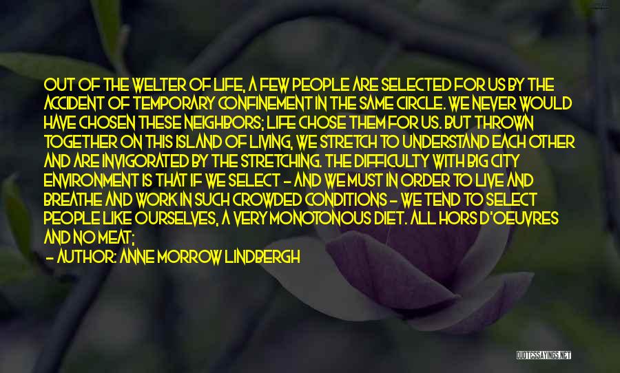 Everything In Life Happens For A Reason Quotes By Anne Morrow Lindbergh