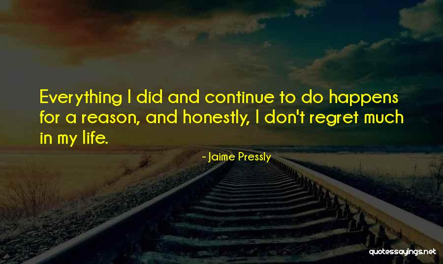 Everything In Life Happens For A Reason Quotes By Jaime Pressly