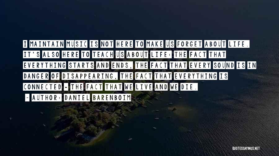 Everything In Life Is Connected Quotes By Daniel Barenboim