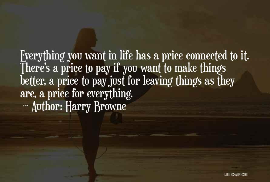 Everything In Life Is Connected Quotes By Harry Browne