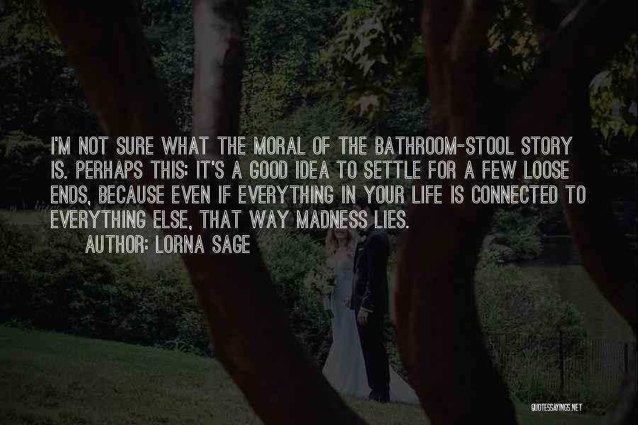 Everything In Life Is Connected Quotes By Lorna Sage