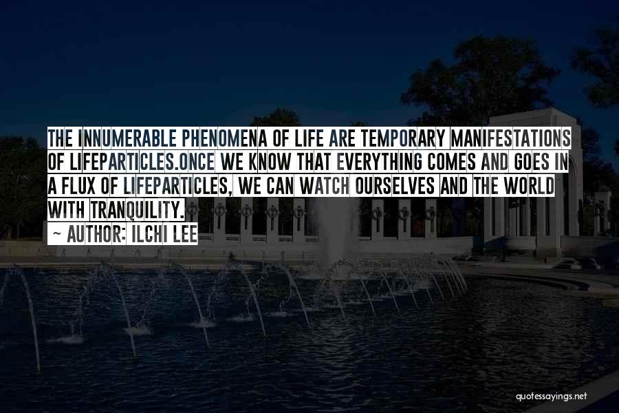 Everything In Life Is Temporary Quotes By Ilchi Lee