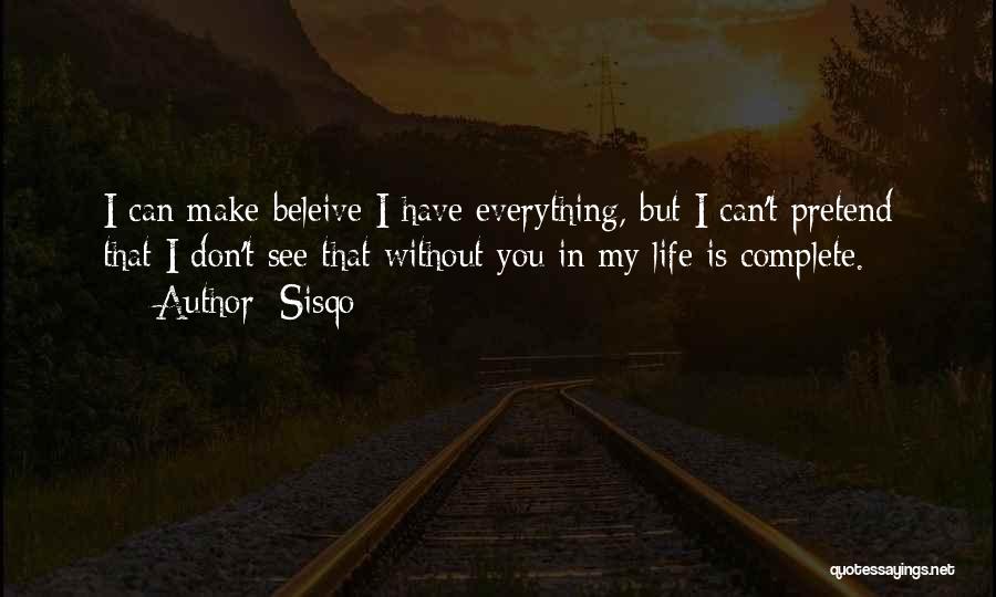 Everything In Life Quotes By Sisqo